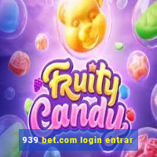 939 bet.com login entrar